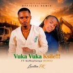 Location PK – Vuka Vuka Ksile!!! ft KaMaphanga