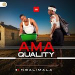 Ama Quality – Ngabe asikho la