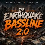 DrummeRTee924 & TheBunny04 – The Earthquake Bassline 2.0