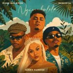 Zane Gulston, Rebiirth & Dinky Kunene – Ndiyabulela