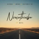 De Soul, Lwami & Caltonic SA – Nomathemba ft Azil