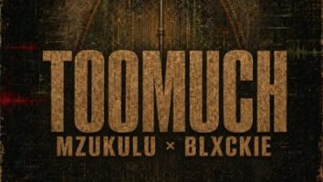Mzukulu - Too Much ft Blackie