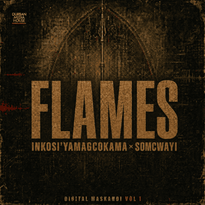 Digital Maskandi, Inkos’yamagcokama & Somcwayi – Flames