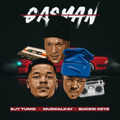 Djy’Tumie, Bukzin Keyz & MusicalKay – Gasman