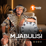 Mjabulisi – 1 Minute Away Album 2026